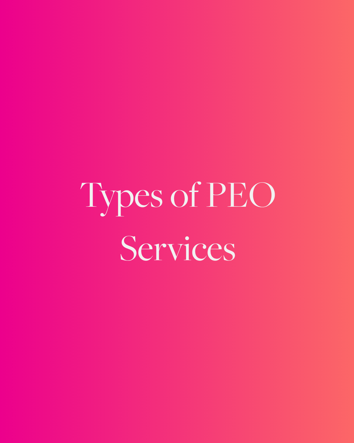 Types of PEO Services: Explanation and Comparison